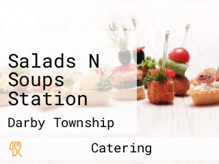 Salads N Soups Station