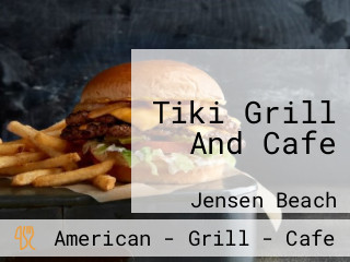 Tiki Grill And Cafe