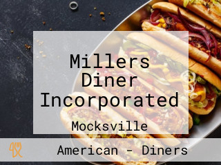 Millers Diner Incorporated