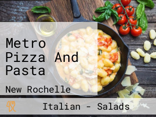 Metro Pizza And Pasta