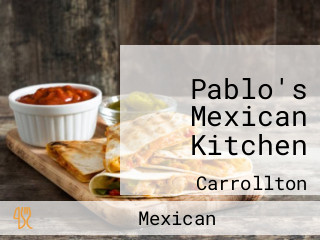 Pablo's Mexican Kitchen