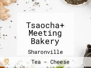 Tsaocha+ Meeting Bakery