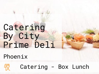 Catering By City Prime Deli