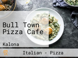 Bull Town Pizza Cafe