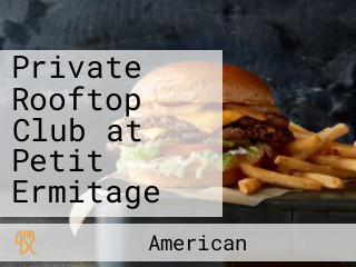 Private Rooftop Club at Petit Ermitage