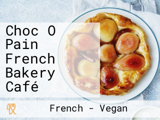 Choc O Pain French Bakery Café