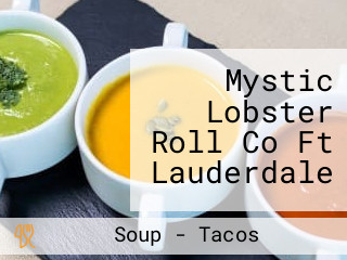 Mystic Lobster Roll Co Ft Lauderdale