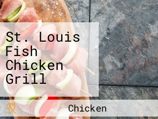 St. Louis Fish Chicken Grill