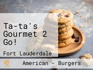 Ta-ta's Gourmet 2 Go!