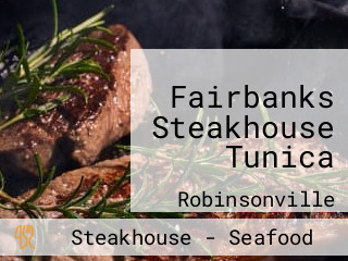 Fairbanks Steakhouse Tunica