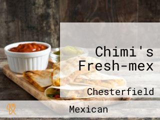 Chimi's Fresh-mex