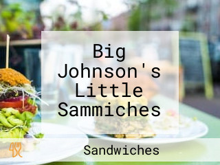 Big Johnson's Little Sammiches