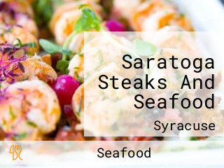 Saratoga Steaks And Seafood