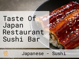 Taste Of Japan Restaurant Sushi Bar