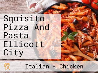 Squisito Pizza And Pasta Ellicott City