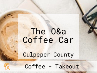 The O&a Coffee Car