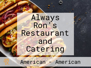 Always Ron's Restaurant and Catering