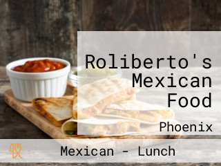 Roliberto's Mexican Food