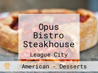Opus Bistro Steakhouse