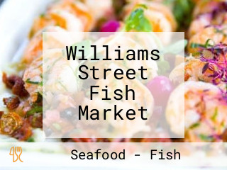 Williams Street Fish Market