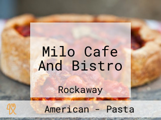 Milo Cafe And Bistro