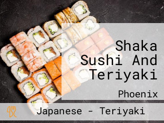 Shaka Sushi And Teriyaki
