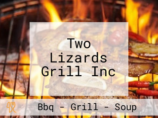 Two Lizards Grill Inc