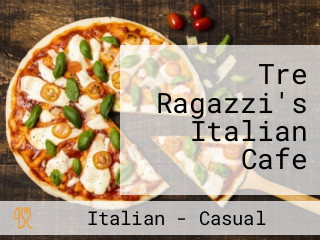 Tre Ragazzi's Italian Cafe
