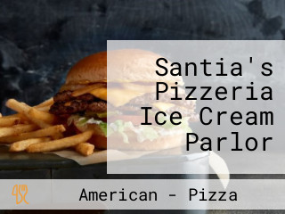 Santia's Pizzeria Ice Cream Parlor