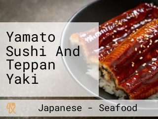 Yamato Sushi And Teppan Yaki