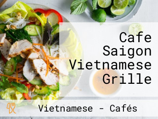 Cafe Saigon Vietnamese Grille