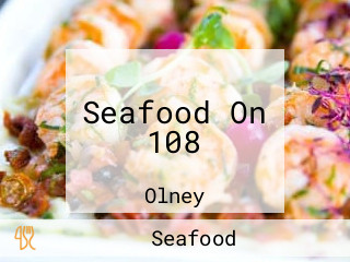 Seafood On 108