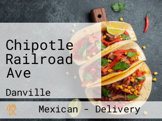 Chipotle Railroad Ave