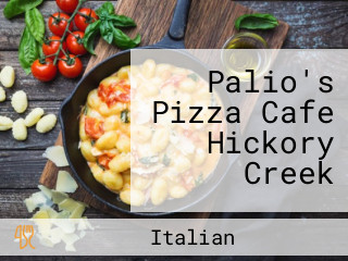 Palio's Pizza Cafe Hickory Creek