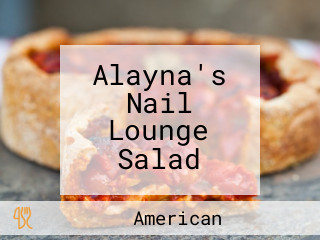 Alayna's Nail Lounge Salad