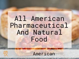 All American Pharmaceutical And Natural Food