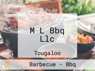 M L Bbq Llc