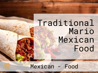 Traditional Mario Mexican Food