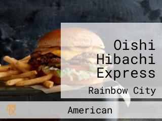 Oishi Hibachi Express