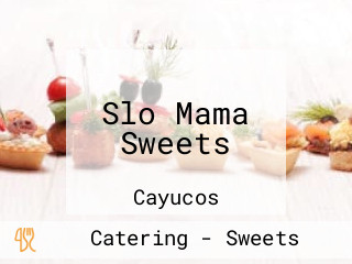 Slo Mama Sweets