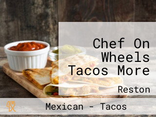 Chef On Wheels Tacos More