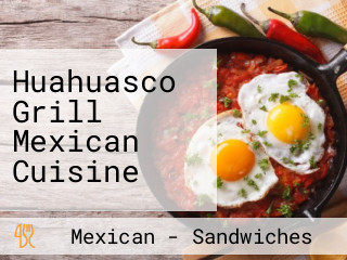 Huahuasco Grill Mexican Cuisine