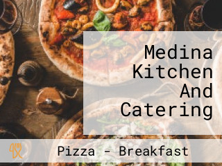 Medina Kitchen And Catering
