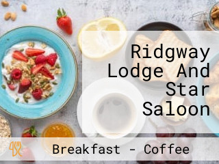 Ridgway Lodge And Star Saloon