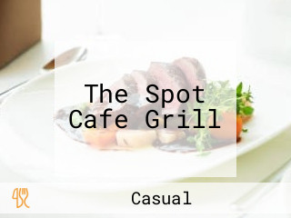 The Spot Cafe Grill