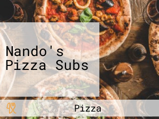 Nando's Pizza Subs