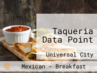 Taqueria Data Point