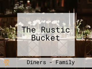 The Rustic Bucket