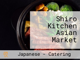 Shiro Kitchen Asian Market