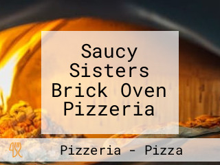 Saucy Sisters Brick Oven Pizzeria